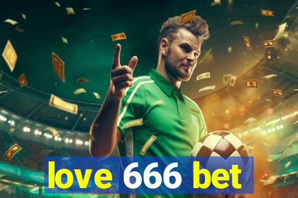 love 666 bet